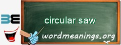 WordMeaning blackboard for circular saw